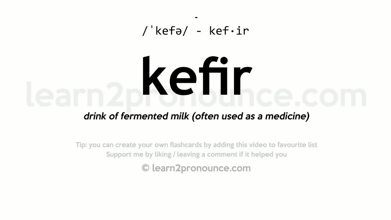 Pronunciation of Kefir Definition of Kefir YouTube