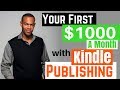 How To Make Your First $1000 With Kindle Publishing in 2020 | Kindle Publishing Tips