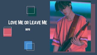 [1시간/ 1 HOUR LOOP] DAY6 - Love Me Or Leave Me