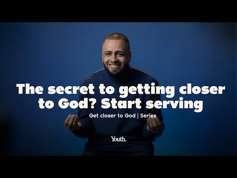 The Secret to Getting Closer to God? Start Serving | Pt. 7