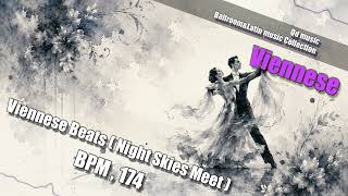 Viennese Beats ( Night Skies Meet ) #viennese (Ballroom&Latin music Collection)