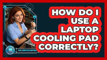 How Do I Use a Laptop Cooling Pad Correctly?