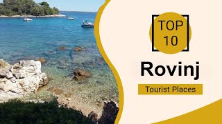 Top 10 Best Tourist Places to Visit in Rovinj | Croatia - English