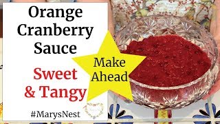 Make Ahead Orange Cranberry Sauce - Sweet And Tangy Recipe