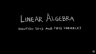 Linear Algebra 1.2.2 Solution Sets and Free Variables