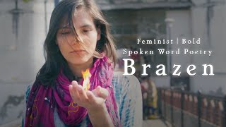 Brazen | Spoken Word Poetry | Aishwarya Choudhary | Women's Day Special | Feminist