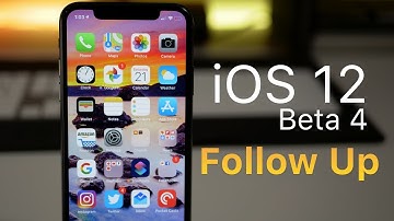 iOS 12 Beta 4, Public Beta 3 - Follow up