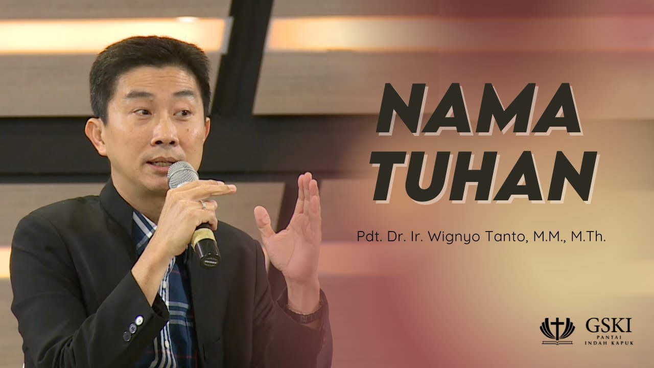 Truth Seminar | Nama Tuhan | Pdt. Dr. Ir. Wignyo Tanto, M.M., M.Th.