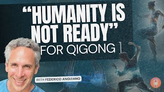 Qigong Beyond Healing: Unveiling Consciousness - Federico Anguiano