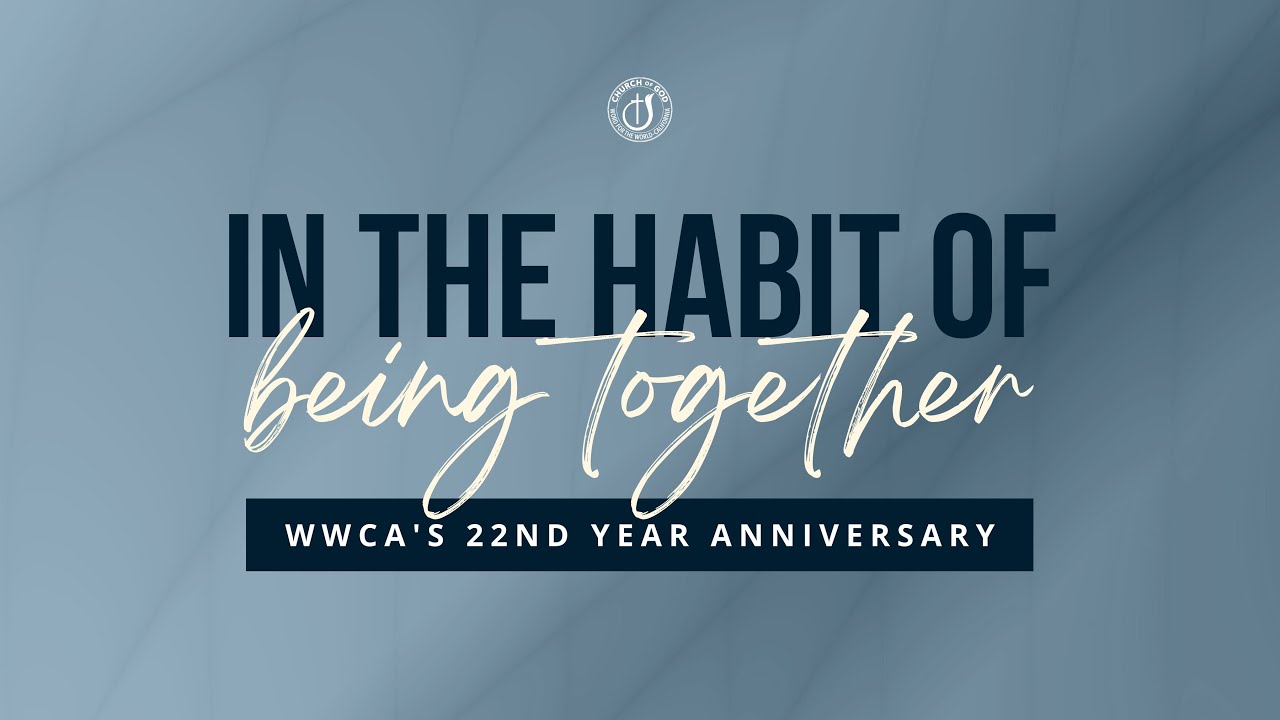 WWCA's 22nd Year Church Anniversary | January 29, 2023