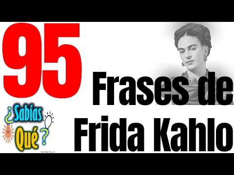 Las 95 mejores frases de Frida Kahlo