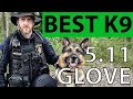 5.11 Tactical Rope K9 Glove, and High Abrasion Glove for police and military, at Shot Show 2020