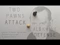 Two Pawns Attack (Chase Variation) | Alekhine Defense Opening Theory