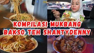 KOMPILASI MUKBANG BAKSO TEH SHANTYDENNY 🔥🔥