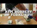 ATM Ripped from bank by a Giant Forklift!!!