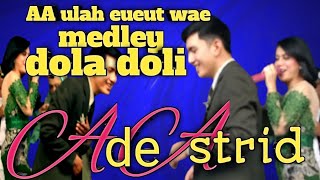 AA ULAH EUEUT WAE MEDLEY II VERSI GALA GALA - (ADE ASTRID) SUNDA CHANNEL