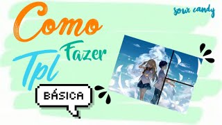Como Fazer TPL Básica - [Amino] - Sour Candy screenshot 3