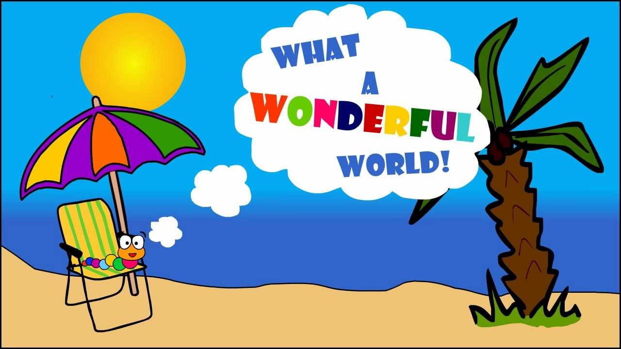 «What a wonderful World!» - Фото альбома. Wonderful World for Kids. Madagascar what a wonderful World. It is a wonderful World. Our wonderful world