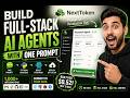 Build Full-Stack AI Agents With One Prompt With NextToken