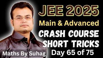 Day 65 of 60 Days JEE Main Advanced 2021 Crash Course Short Tricks Maths By Suhag Karia Teko Classes