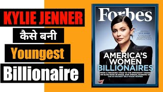 Kylie jenner youngest billionaire ...