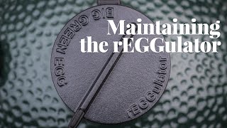 MAINTAINING the rEGGulator - temperature controller | Big Green Egg