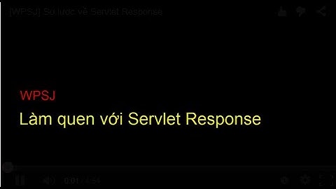 [WPSJ] Sơ lược về Servlet Response