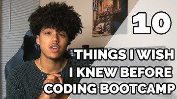 10 Things I Wish I Knew Before Coding Bootcamp
