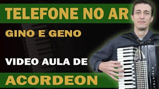 TELEFONE NO AR - GINO E GENO - Vídeo Aula de Acordeon (Como Tocar)