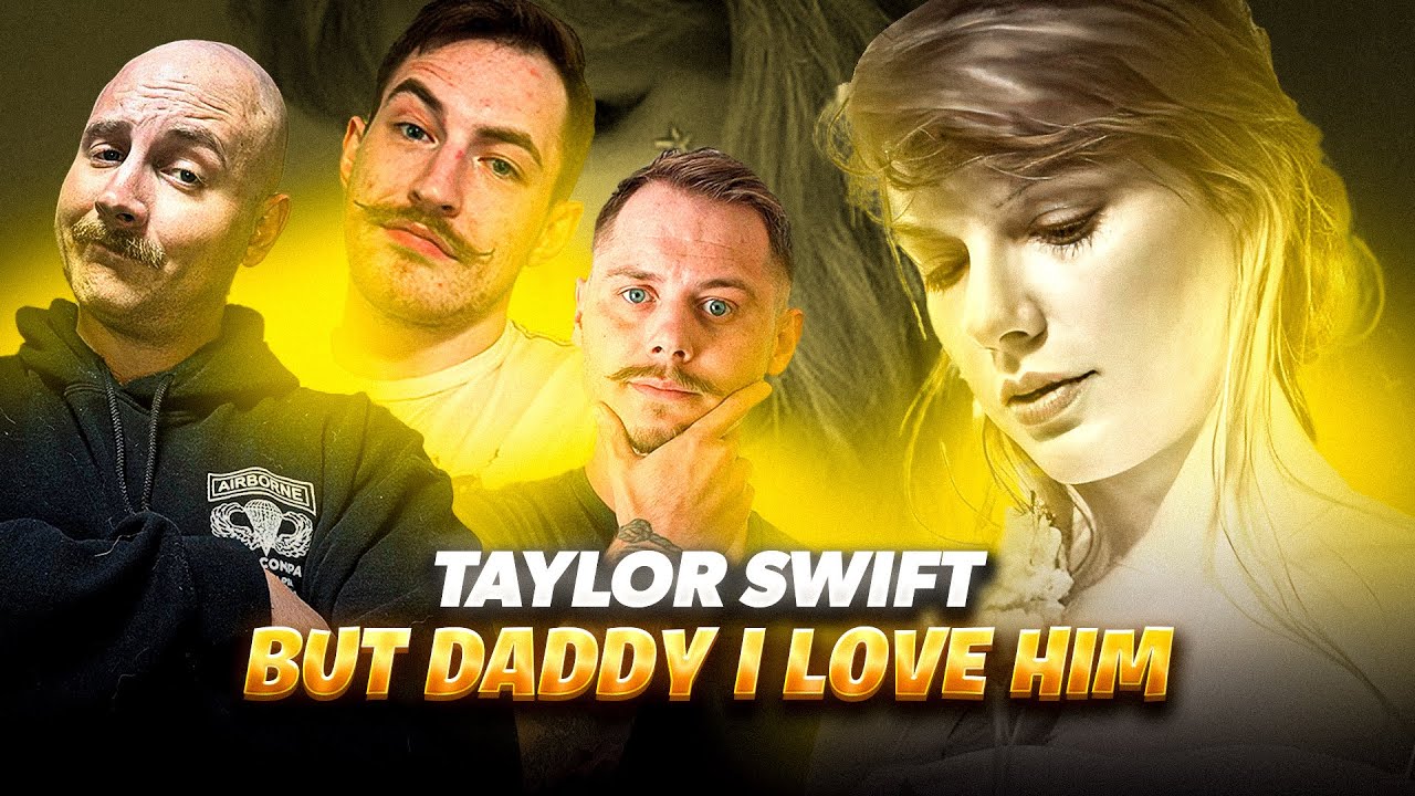 Taylor Swift - But Daddy I Love Him *REACTION*