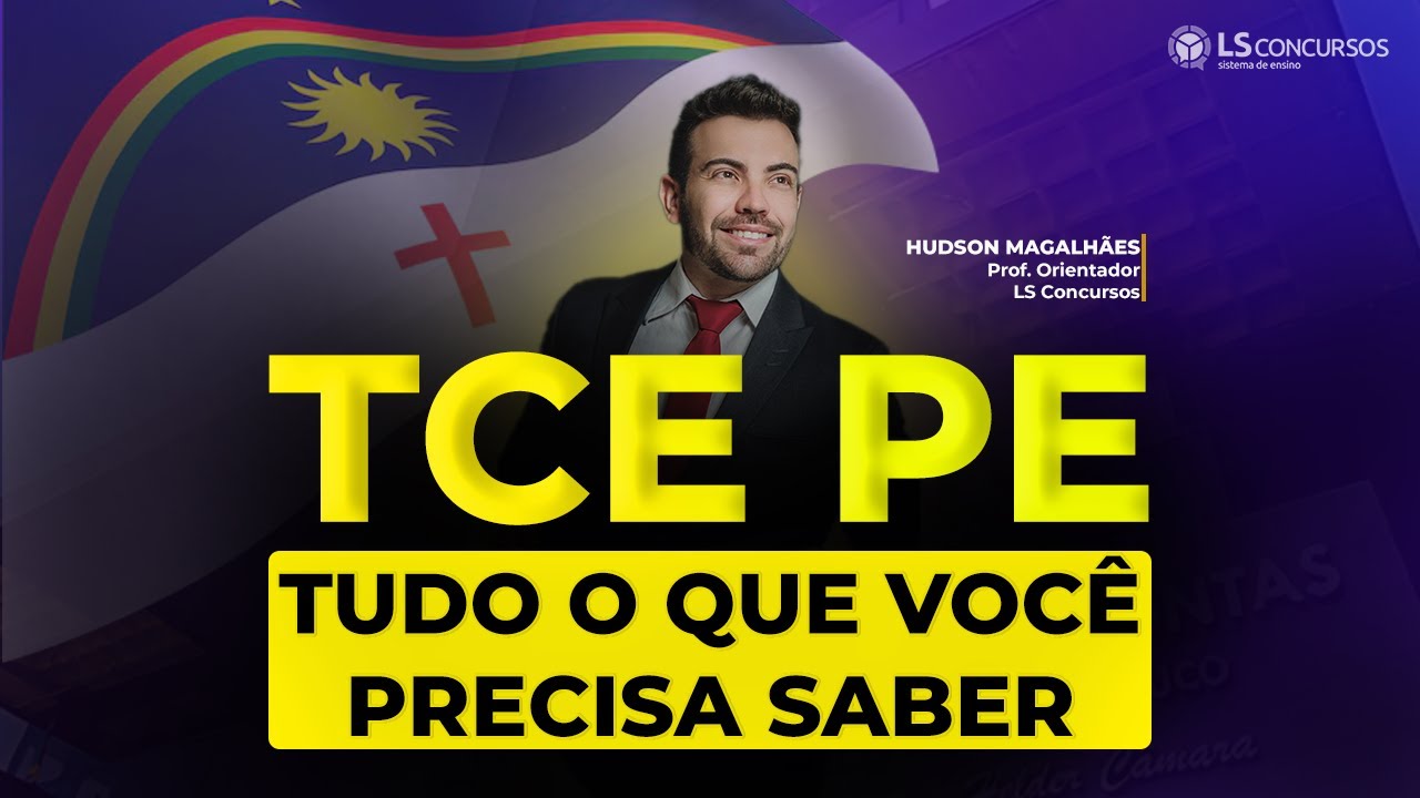 Concurso TCE PE: O Guia Completo! Salários, Vagas, Disciplinas