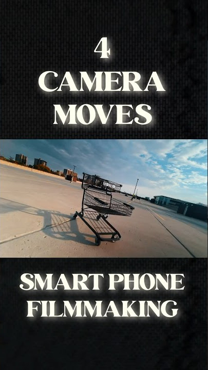 4 Moves to Master Smartphone Filmmaking