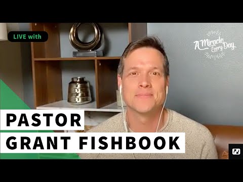 SPECIAL LIVE Q&R: Listening to God's Voice - Grant Fishbook - A Miracle Every Day - February 3
