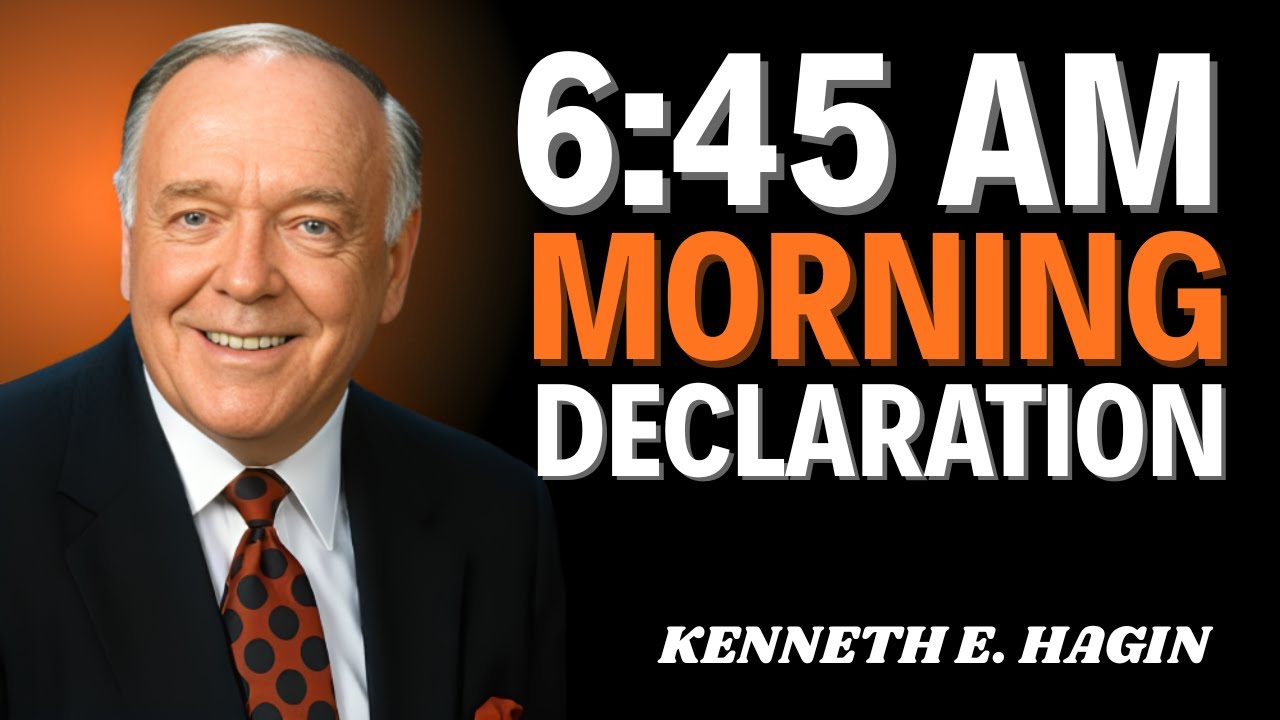 Play This Every Morning Before You Start Your Day — 6:45 AM Prayer For You | Kenneth E. Hagin