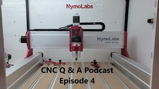 CNC Q & A Podcast | Episode 4