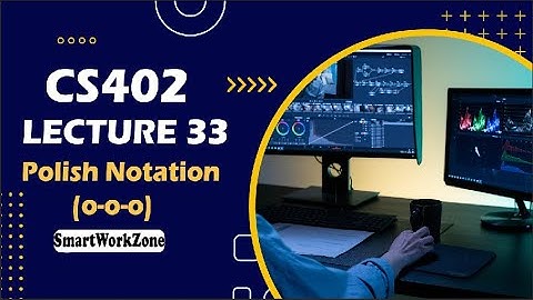 CS402 LECTURE 33 | Polish Notation (o-o-o) & Ambiguous CFG | EASY METHOD