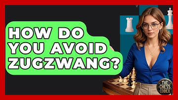 How Do You Avoid Zugzwang? - The Chess Codex