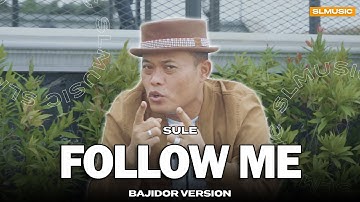 SULE - FOLLOW ME (BAJIDOR VERSION)