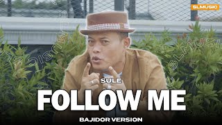 SULE - FOLLOW ME (BAJIDOR VERSION)