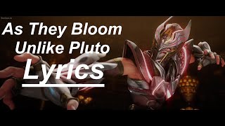 Unlike Pluto - As They Bloom「Lyrics」