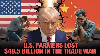 The Shocking Financial Toll of Trade Wars on US Farmers