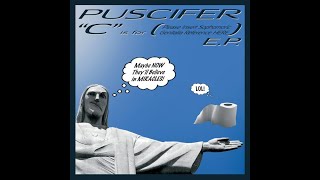 Puscifer - 'C' Is for (Please Insert Sophomoric Genitalia Reference HERE) EP