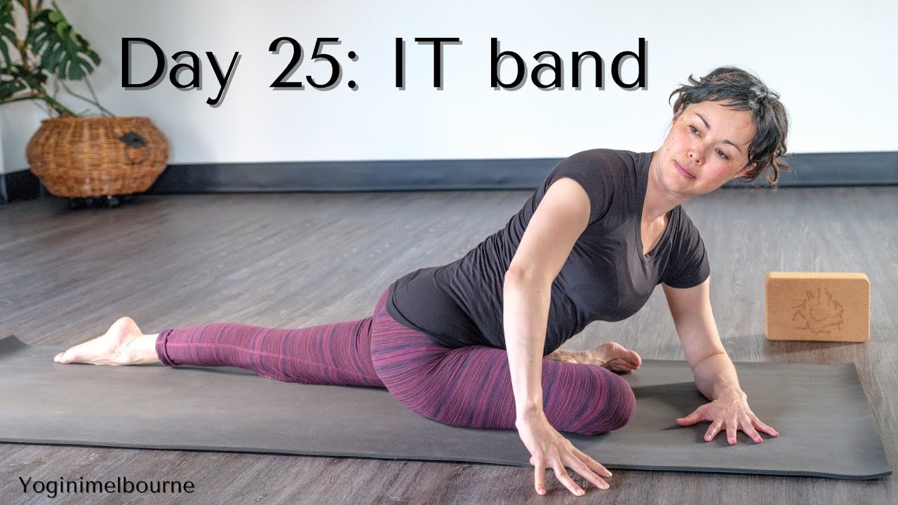 Day 25: Yoga for the IT band and sweet lower back release, outer hips