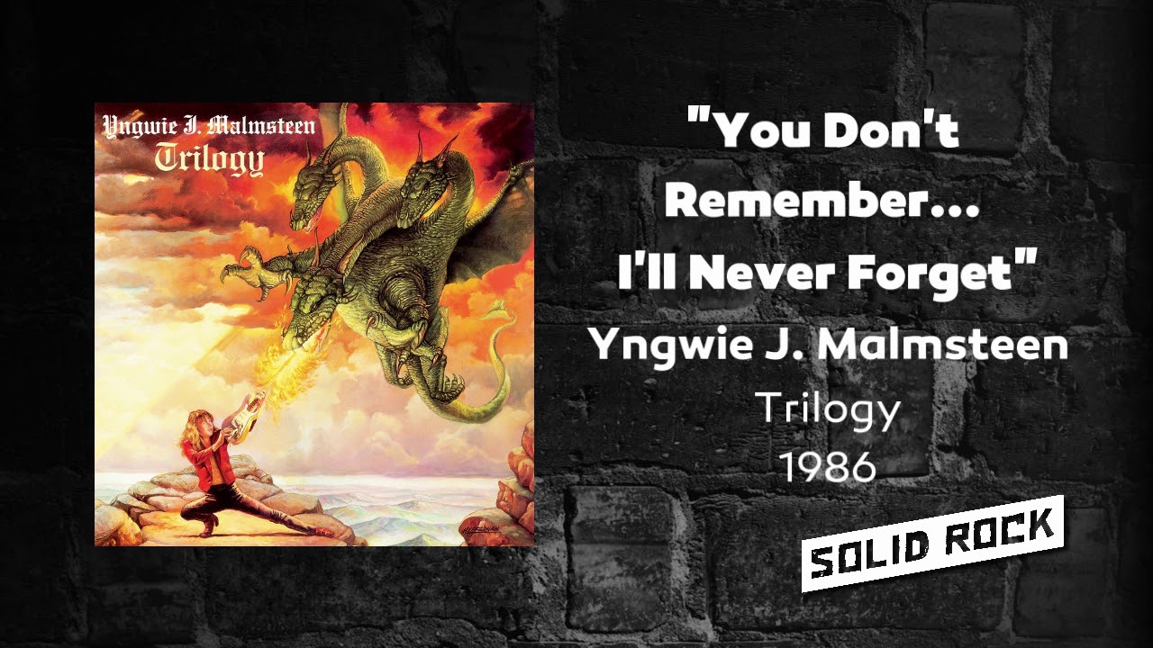 Yngwie J. Malmsteen - You Don't Remember... I'll Never Forget - YouTube