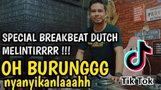 DJ BREAKBEAT Ini Rindu O Burung Nyanyikanlah ! TIK TOK VIRAL Spesial Remix AIDIL ZHIMICHU