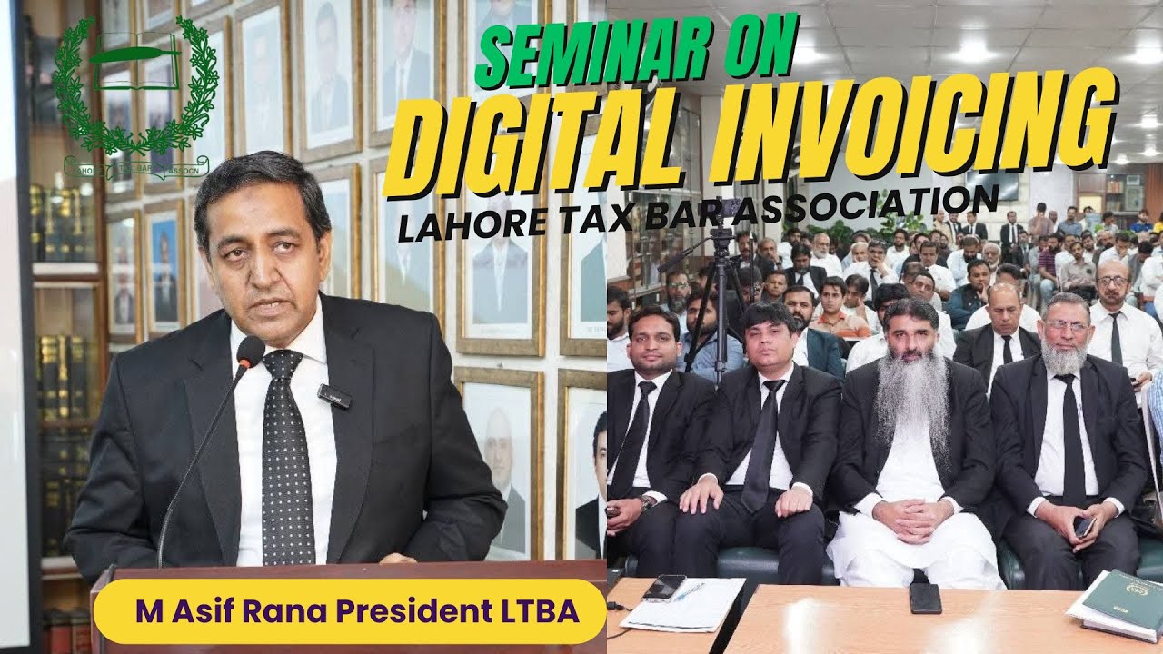 SEMINAR ON DIGITAL INVOICING | M Asif Rana President LTBA | - YouTube