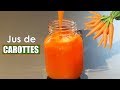 Jus de carottes recette facile sans extracteur de jus et sans centrifugeuse