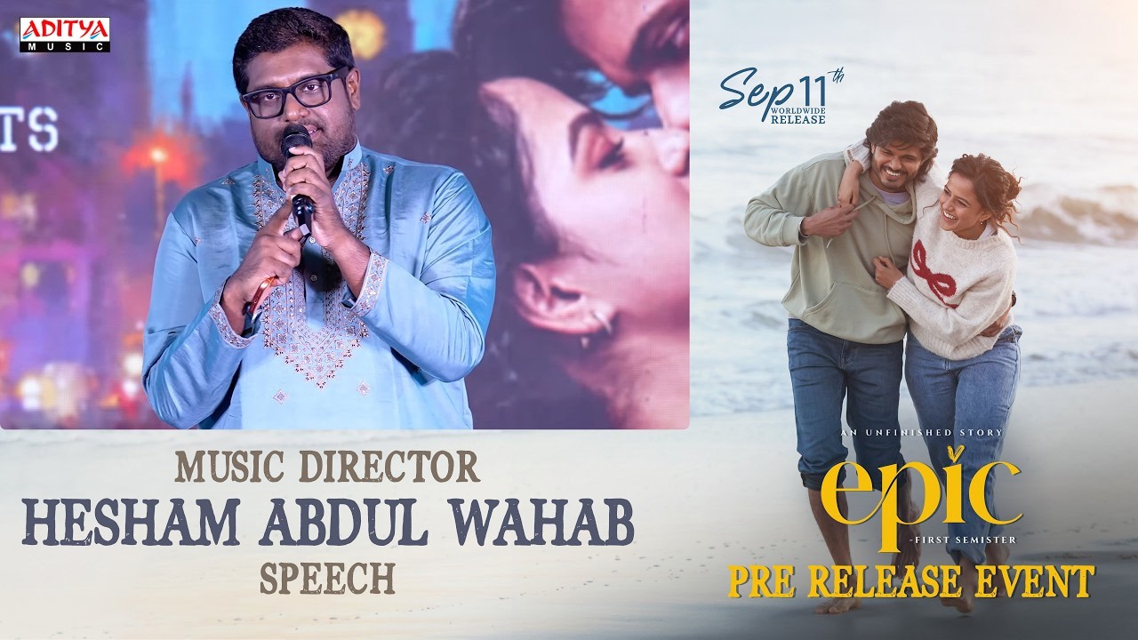 Music Director Hesham Abdul Wahab Speech at EPIC - First Semester Pre Release Event| Anand,Vaishnavi