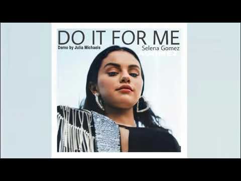 Selena Gomez - Do It For Me (Unreleased , Demo By Julia Michaels) (Audio by AGomez)