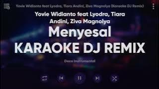 Karaoke Menyesal - Yovie Widianto feat Lyodra, Tiara Andini, Ziva Magnolya (Karaoke DJ Remix)